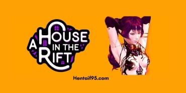 A House in the Rift [v0.7.14b1] By Zanith-hentaif95.com