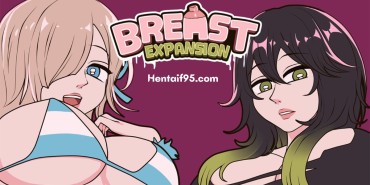 Breast Expansion [v0.1.0] By KasumiProjects-hentaif95.com