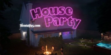 House Party [v1.3.2.12199] + Walkthrough-hentaif95.com