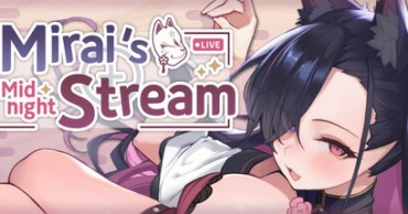 Mirai's Midnight Stream By Fox House