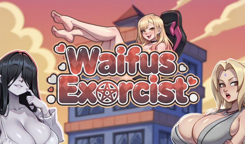 Waifus Exorcist